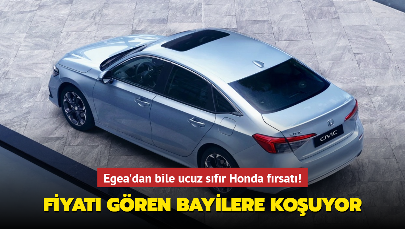 Honda gemileri yakt: Fiyat gren bayilere kouyor! Egea'dan bile ucuz sfr otomobil frsat