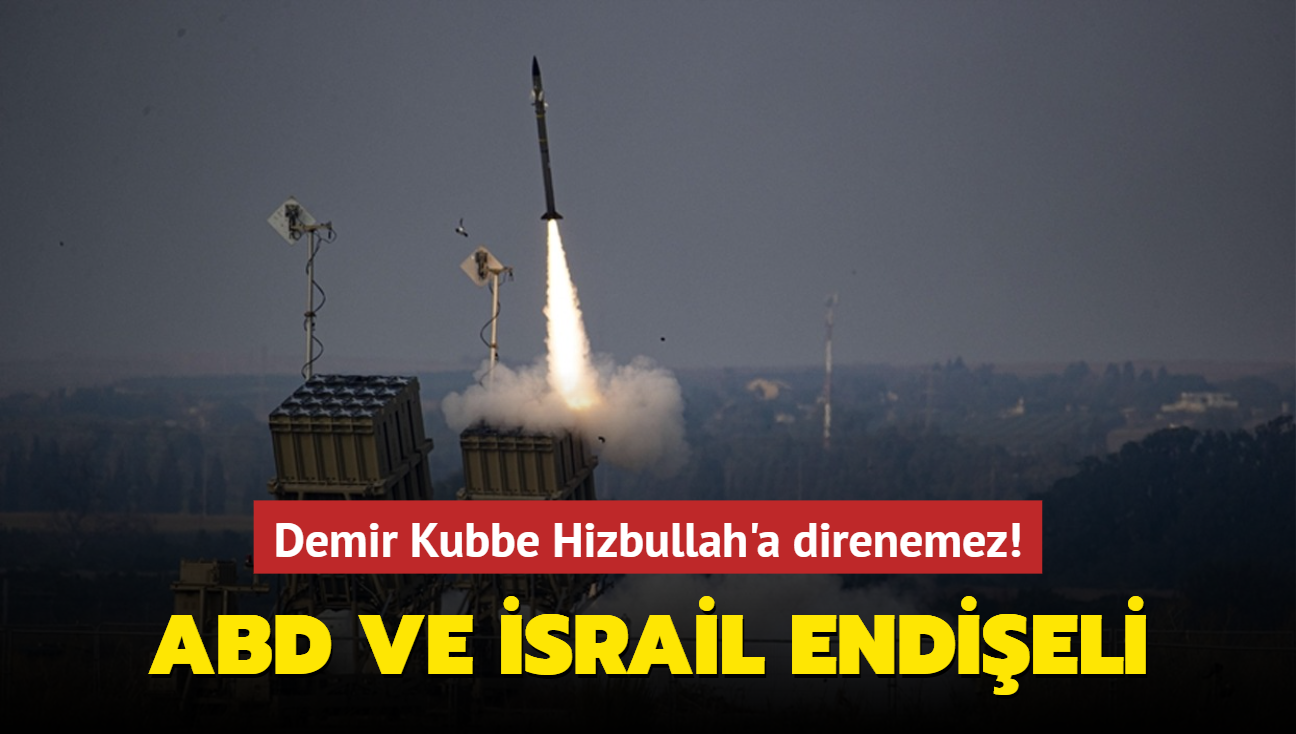 ABD ve srail'i Demir Kubbe endiesi sard: Hizbullah'n cephanelii karsnda yetersiz kalr'