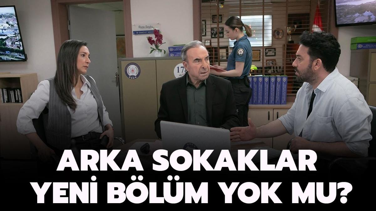 Bu akam Arka Sokaklar yeni blm yok mu" Arka Sokaklar neden yok, final mi yapt"