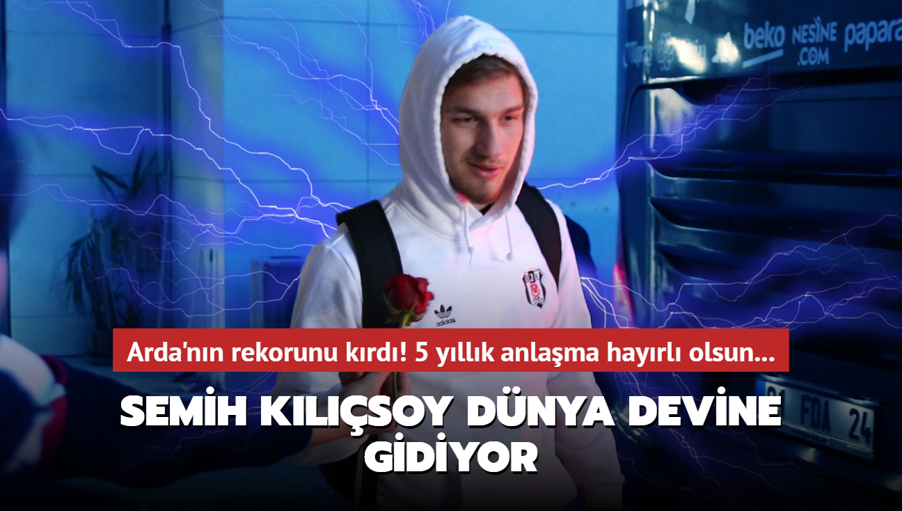 Arda Gler'in rekorunu krd! Semih Klsoy dnya devine gidiyor: 5 yllk anlama hayrl olsun...