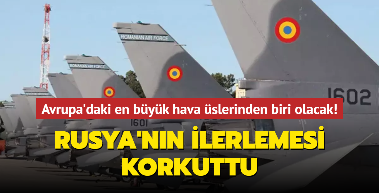 Rusya'nn ilerlemesi korkuttu... NATO'nun Avrupa'daki en byk hava slerinden biri olacak!