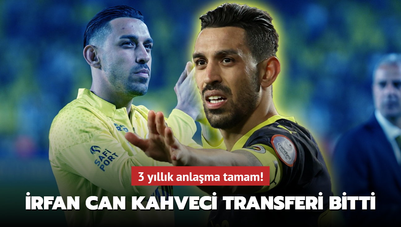 Ve rfan Can Kahveci transferi resmen bitti! 3 yllk anlama tamam