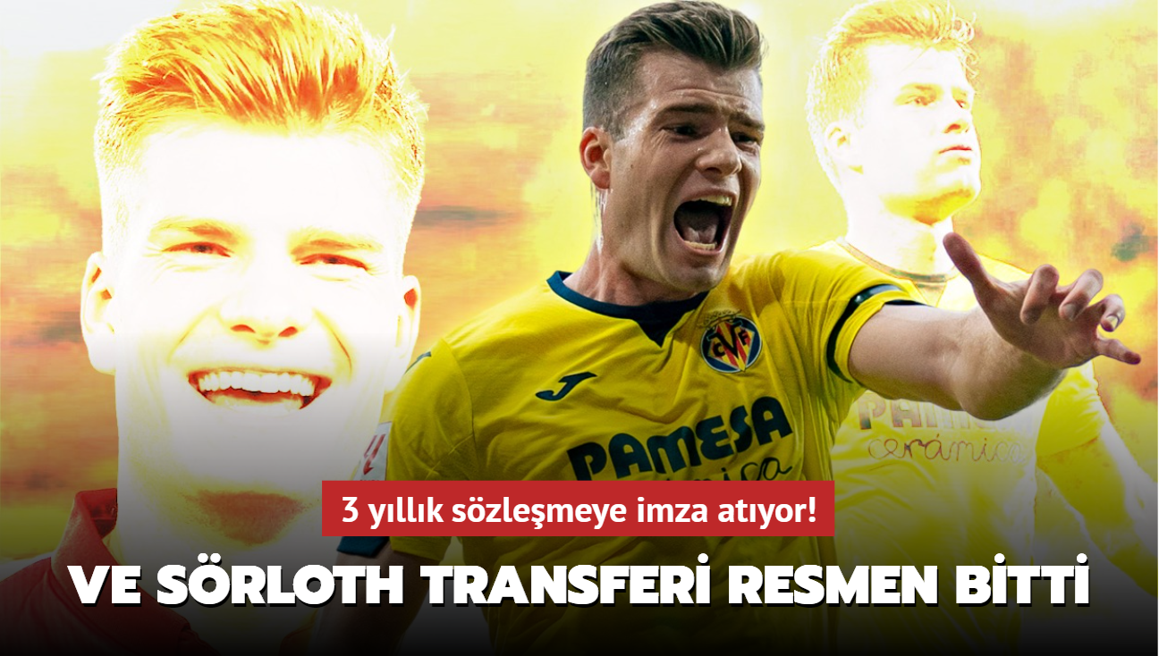 Ve Alexander Srloth transferi resmen bitti! 3 yllk szlemeye imza atyor...