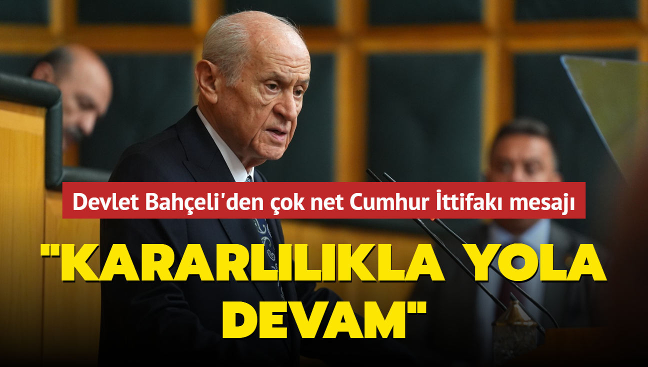 Devlet Baheli'den ok net Cumhur ttifak mesaj: Kararllkla yola devam