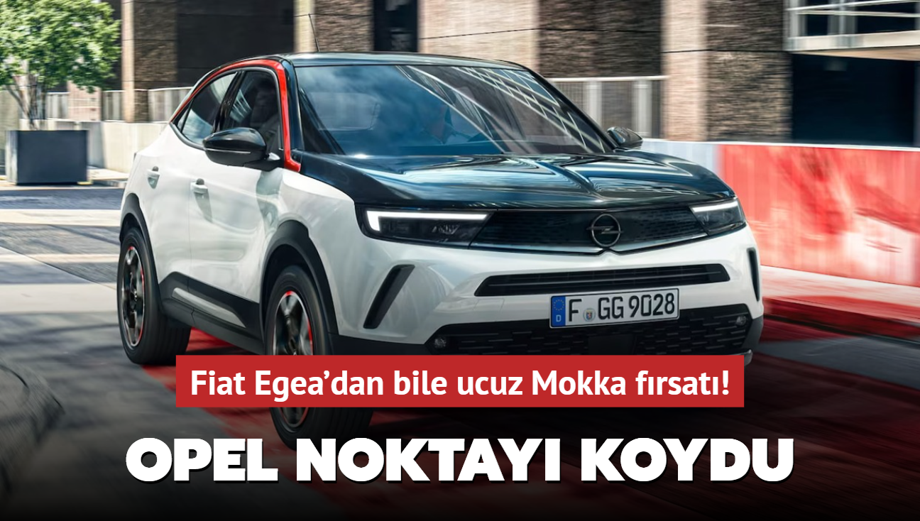 Opel noktay koydu: Yetien alyor! O SUV otomobil Fiat Egea'dan bile ucuz...