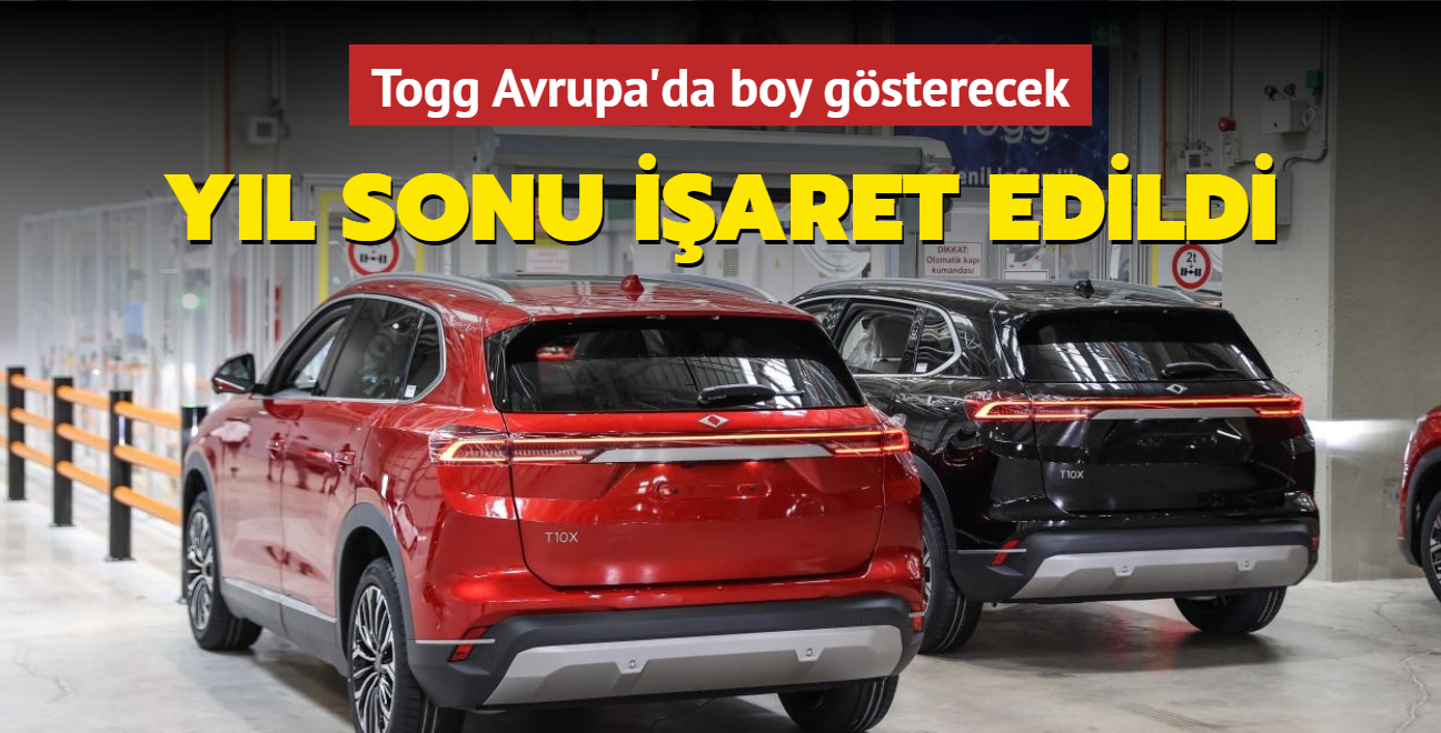 Togg Avrupa'da boy gsterecek! Yl sonu iaret edildi