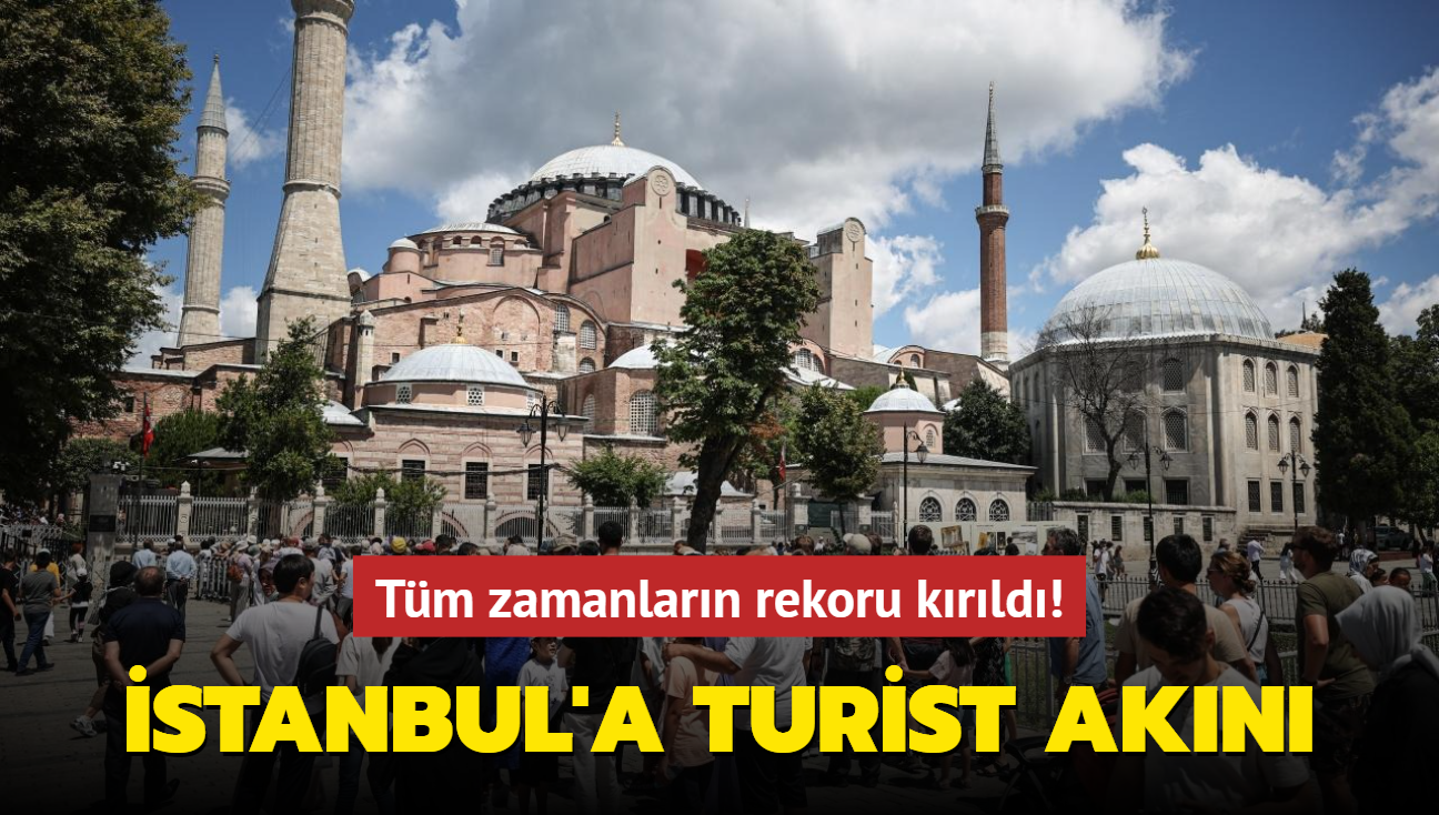 stanbul'a turist akn: Tm zamanlarn rekoru krld!