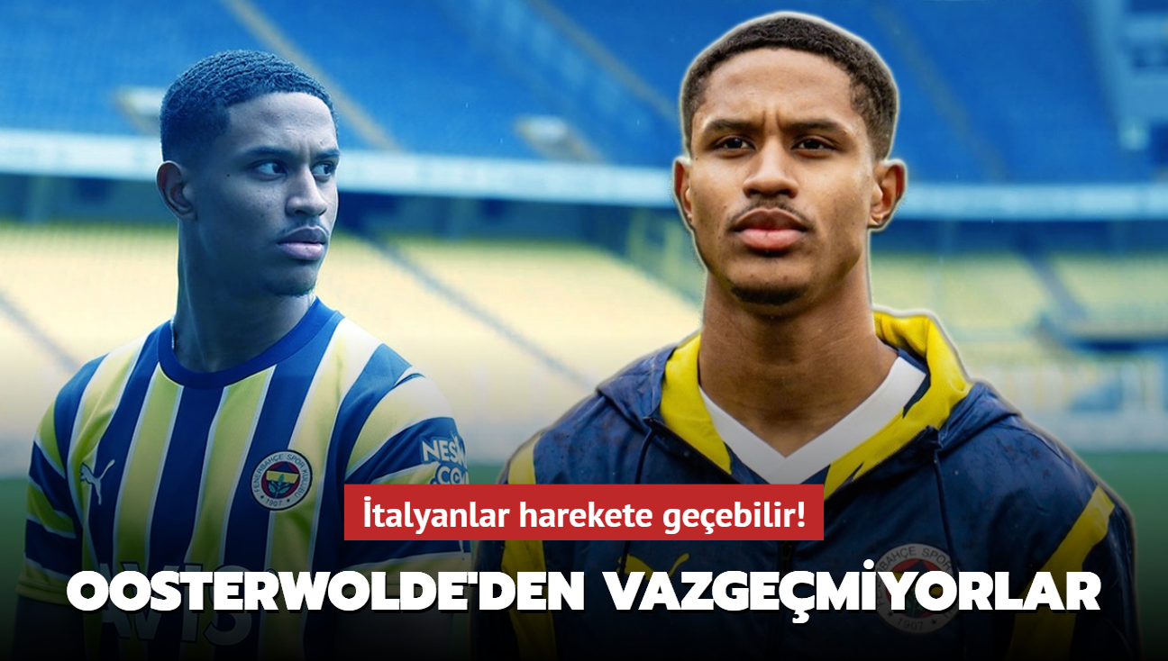 talyanlar harekete geebilir! Jayden Oosterwolde'den vazgemiyorlar