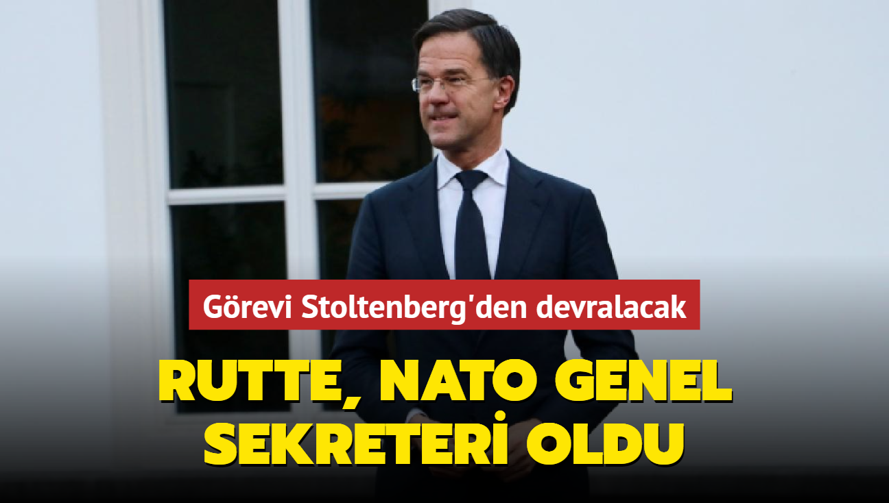 Mark Rutte, NATO Genel sekreteri oldu... Grevi Stoltenberg'den devralacak
