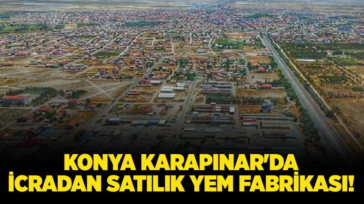 Konya Karapnar'da icradan satlk yem fabrikas!