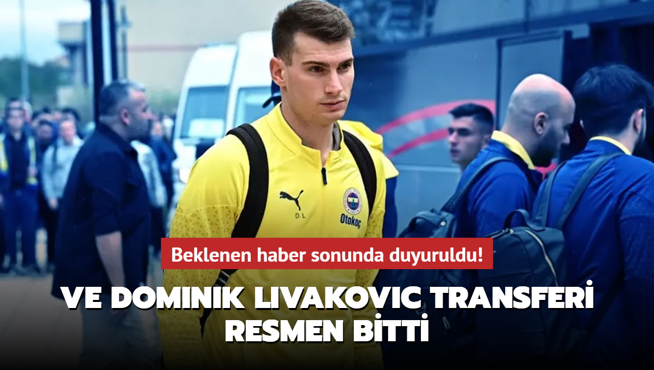 Ve Dominik Livakovic transferi resmen bitti! Beklenen haber sonunda duyuruldu...