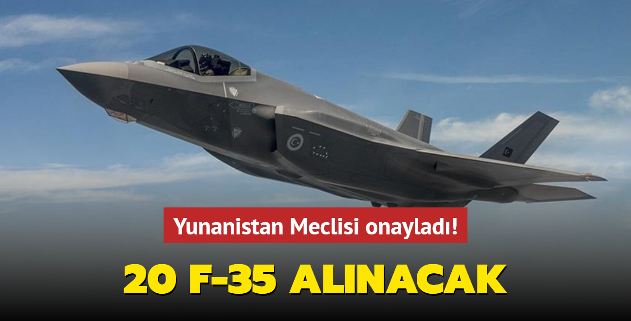 Yunanistan Meclisi onaylad! ABD'den 20 F-35 alnacak