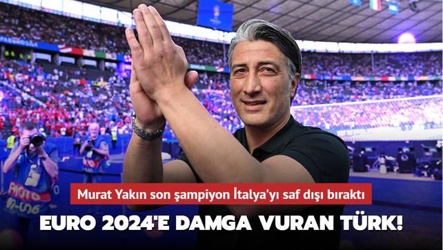 EURO 2024'e damga vuran Trk! Murat Yakn son ampiyon talya'y saf d brakt