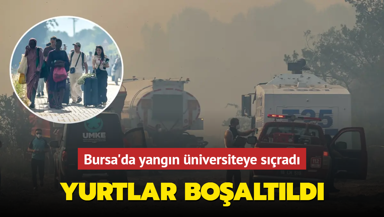Bursa'da yangn niversiteye srad: Yurtlar boaltld