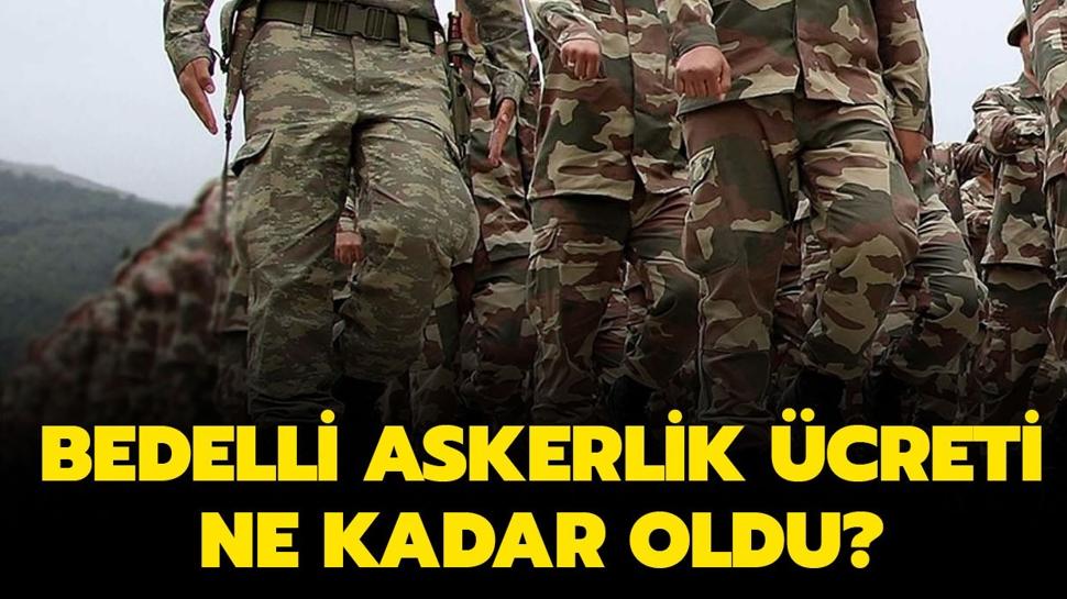 Bedelli askerlik ücreti 2024 Temmuz ne kadar oldu? Zamlı bedelli askerlik ücreti ne kadar?