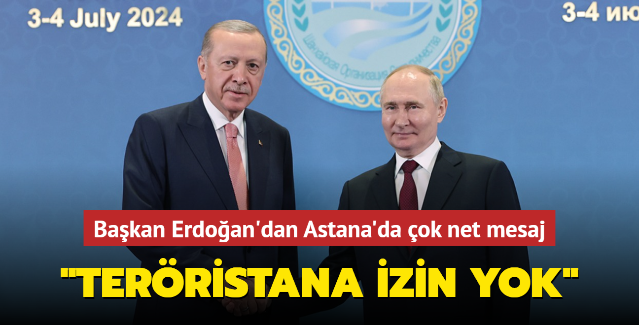 Bakan Erdoan'dan Astana'da ok net mesaj: Terristana izin yok