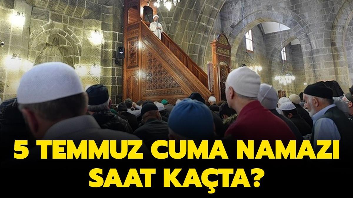 5 Temmuz Cuma namaz vakitleri: stanbul, zmir, Ankara, Samsun, Mersin, Gaziantep cuma namaz saat kata"