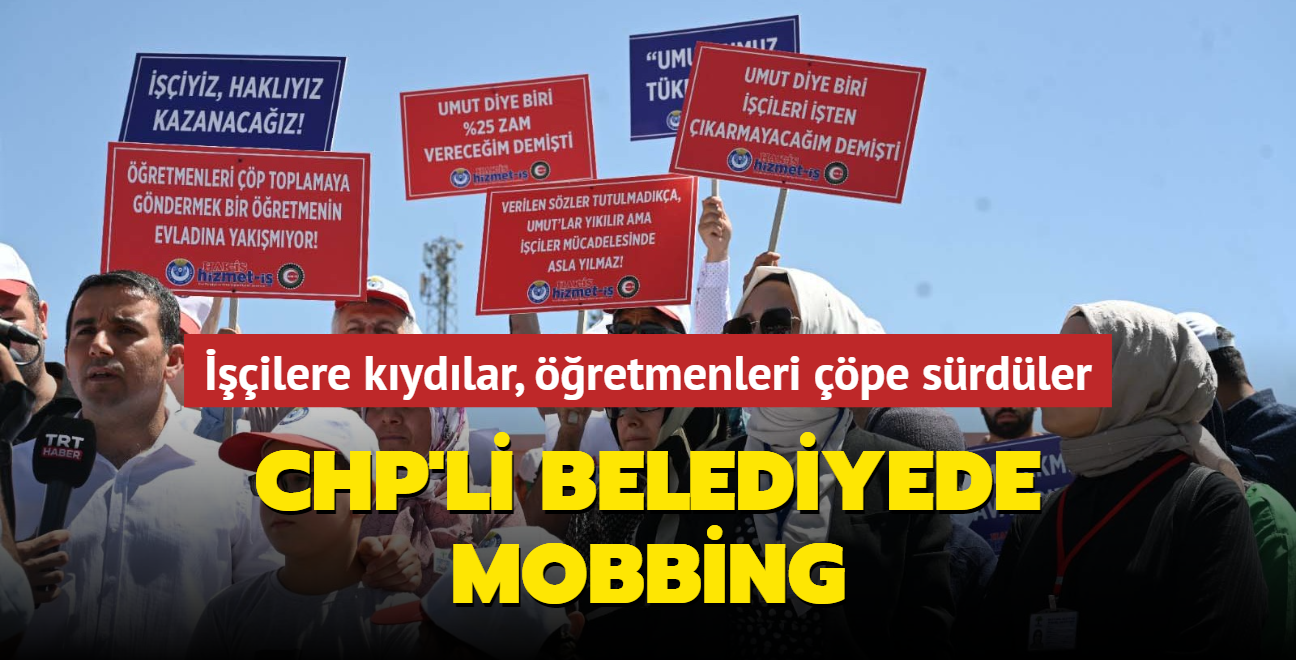 CHP'li belediyede mobbing... ilere kydlar, retmenleri pe srdler