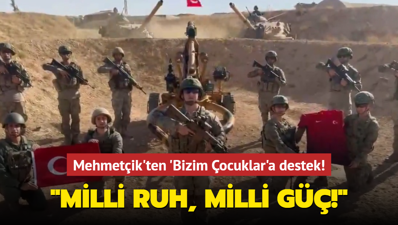 Mehmetik'ten 'Bizim ocuklar'a destek: Milli ruh, milli g!