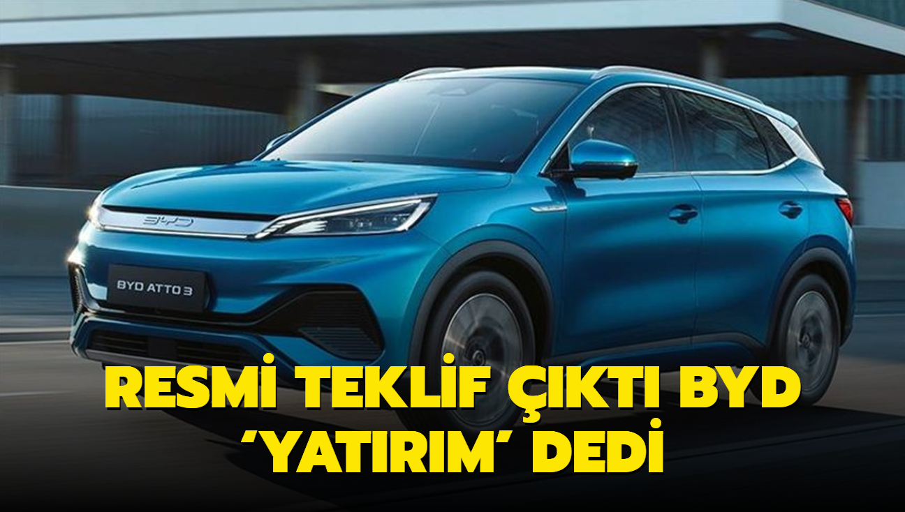 Resmi teklif kt BYD yatrm' dedi