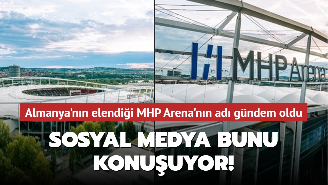 Sosyal medya bunu konuuyor! Almanya'nn elendii MHP Arena'nn ad gndem oldu