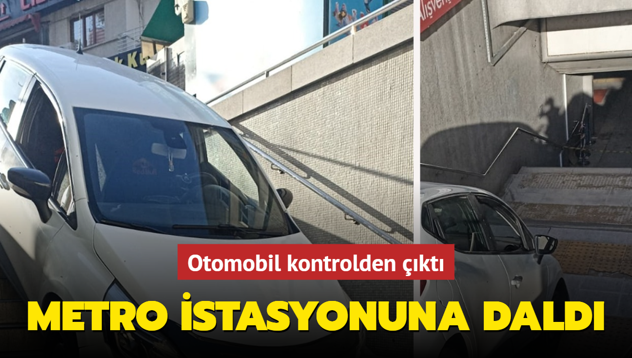 Otomobil kontrolden kt! Metro istasyonuna dald