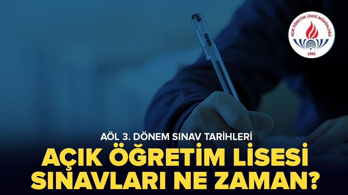 2024 Ak retim Lisesi (AL) 3. dnem snav tarihleri belli oldu! Ak Lise snavlar ne zaman"