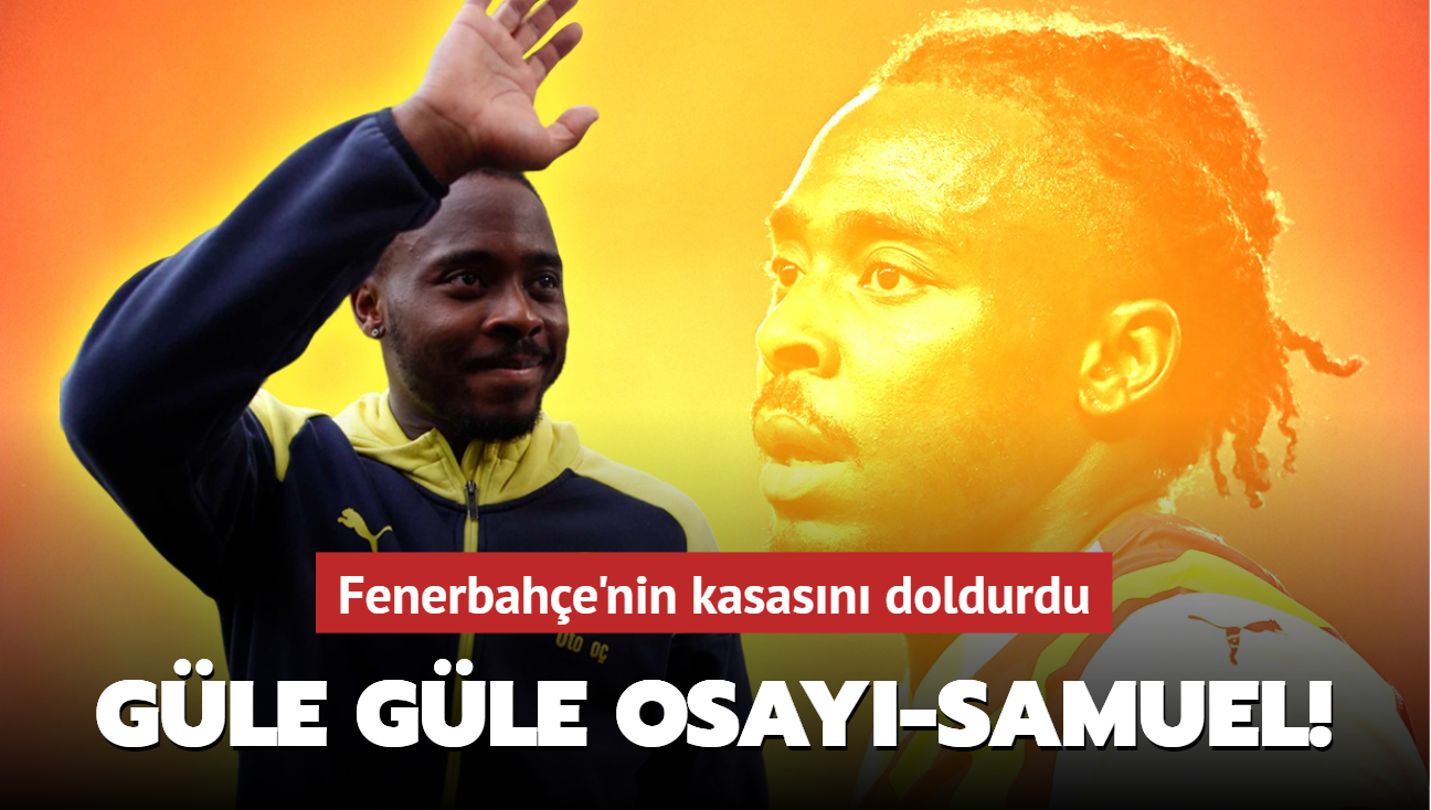 Gle gle Bright Osayi-Samuel! Jose Mourinho'nun prensi Fenerbahe'nin kasasn doldurdu...