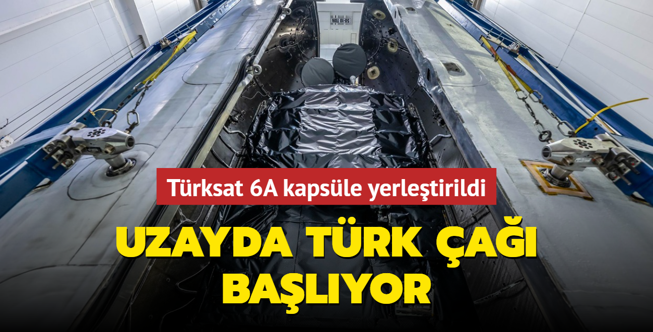 Uzayda Trk a balyor! Trksat 6A kapsle yerletirildi