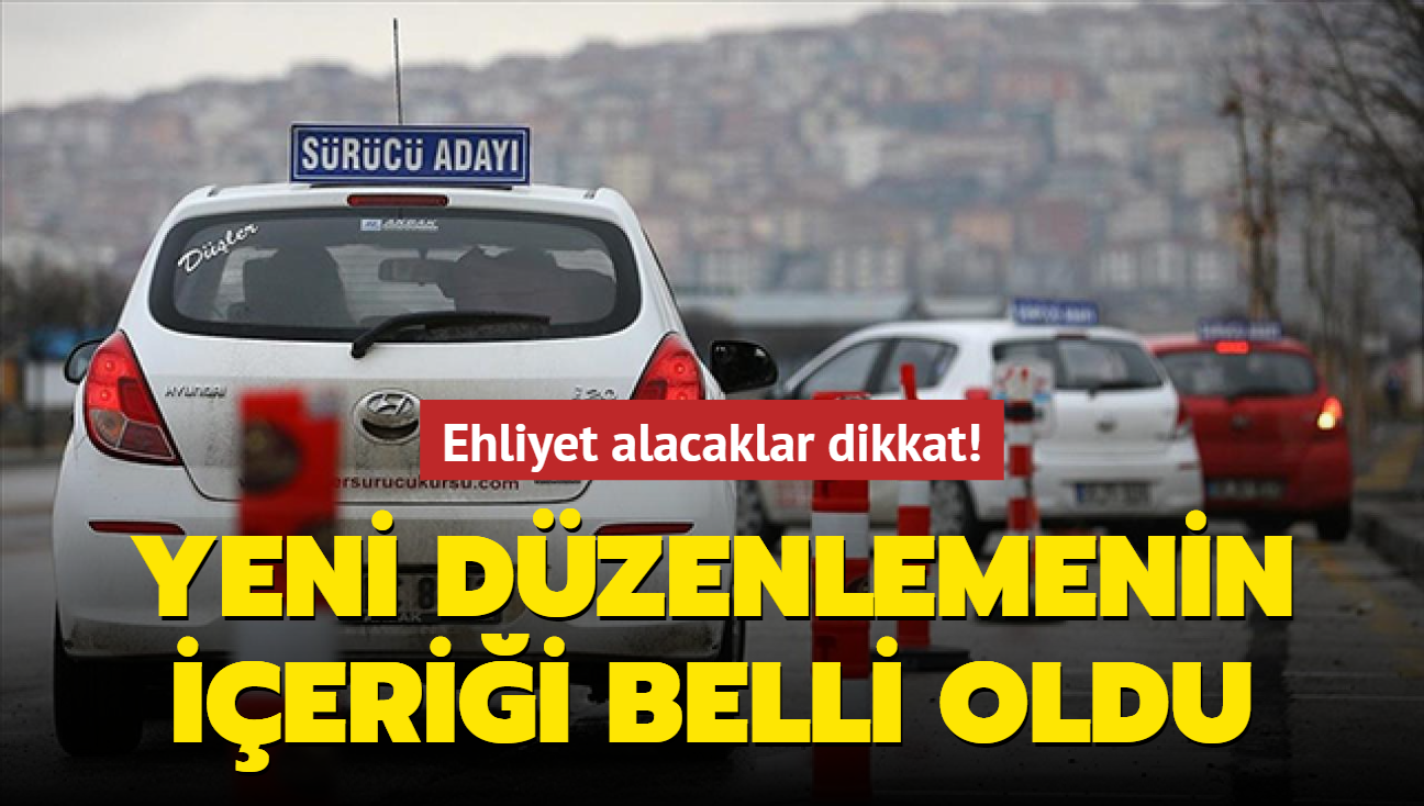 Ehliyet alacaklar dikkat! Yeni dzenlemenin ierii belli oldu