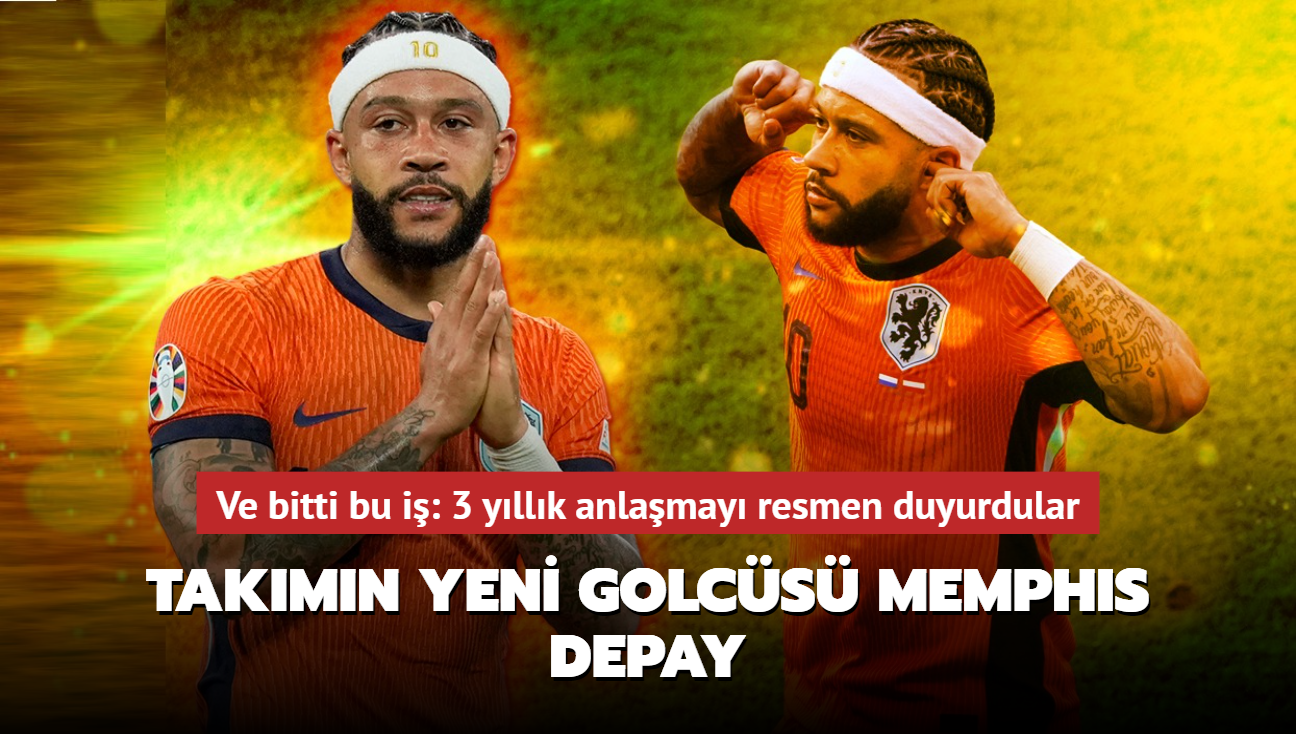 Ve bitti bu i! Takmn yeni golcs Memphis Depay: 3 yllk anlamay resmen duyurdular