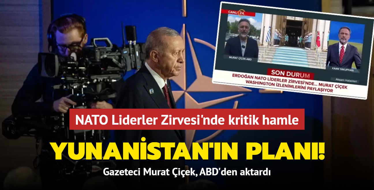 Bakan Erdoan NATO Liderler Zirvesi'nde: Yunanistan ile ilikilerde kritik eik! Gazeteci Murat iek ABD'den aktard