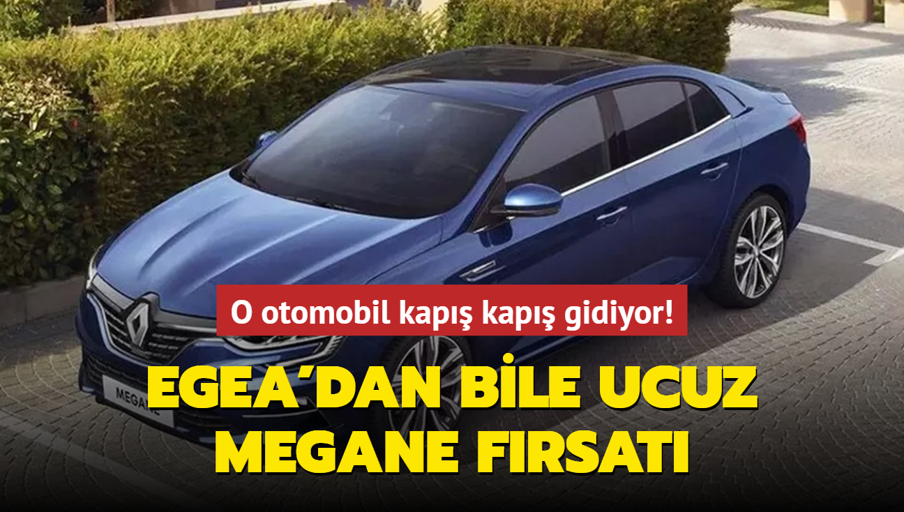 Renault gemileri yakt: Fiat Egea'dan bile ucuz Megane frsat! O otomobil kap kap gidiyor