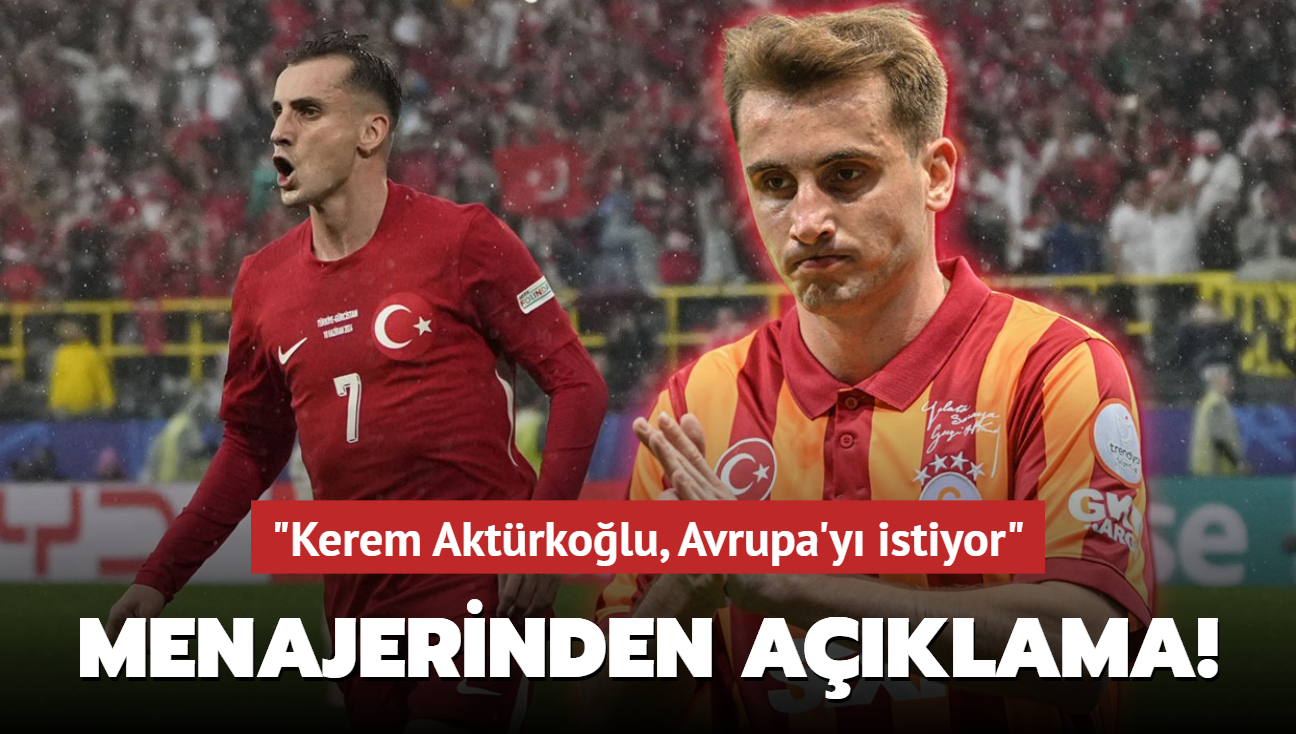 Menajerinden resmi aklama geldi! "Kerem Aktrkolu, Avrupa'y istiyor"