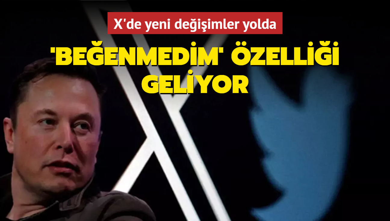 X'de yeni deiimler yolda: 'Beenmedim' zellii geliyor