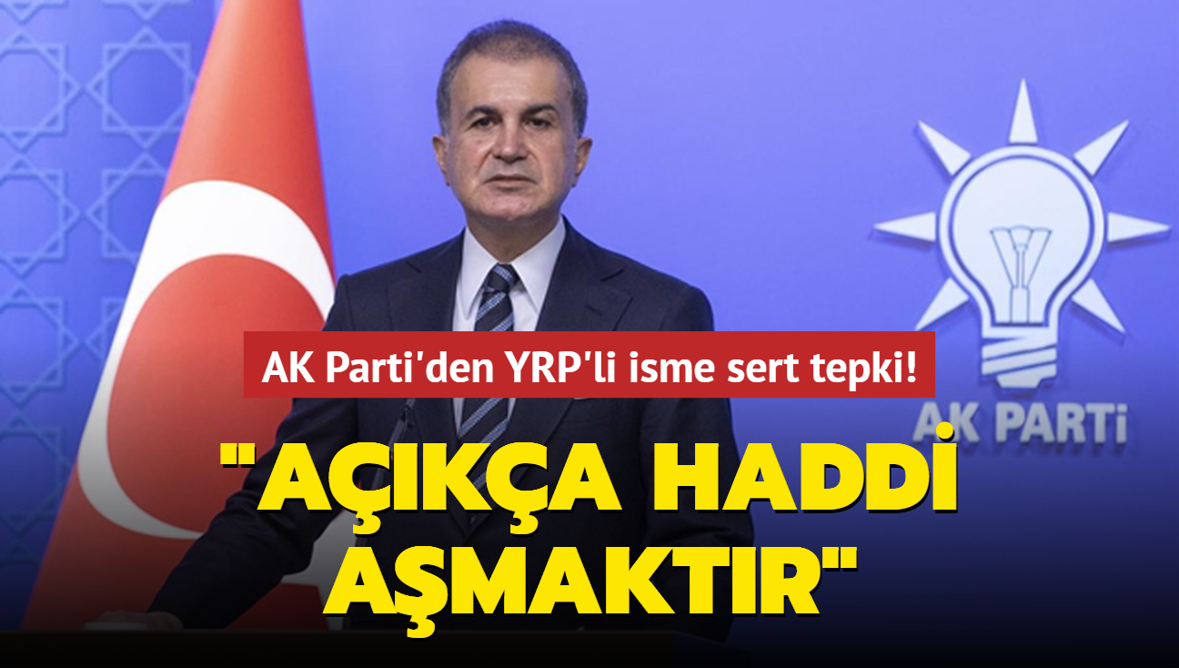 AK Parti'den YRP'li Aydal'a sert tepki: Aka haddi amaktr