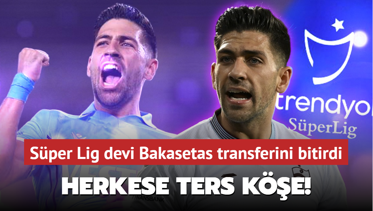 Anastasios Bakasetas'tan herkese ters ke! Sper Lig devi transferi bitirdi