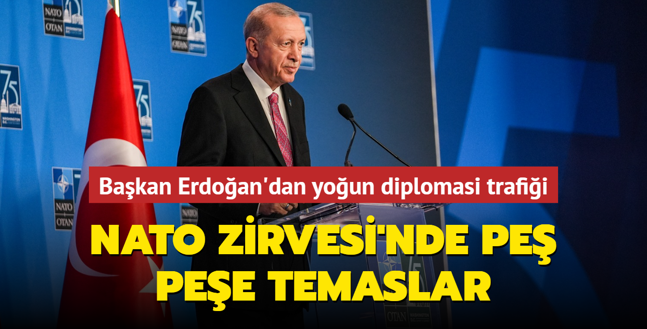 Bakan Erdoan'dan youn diplomasi trafii: NATO Zirvesi'nde pe pee temaslar