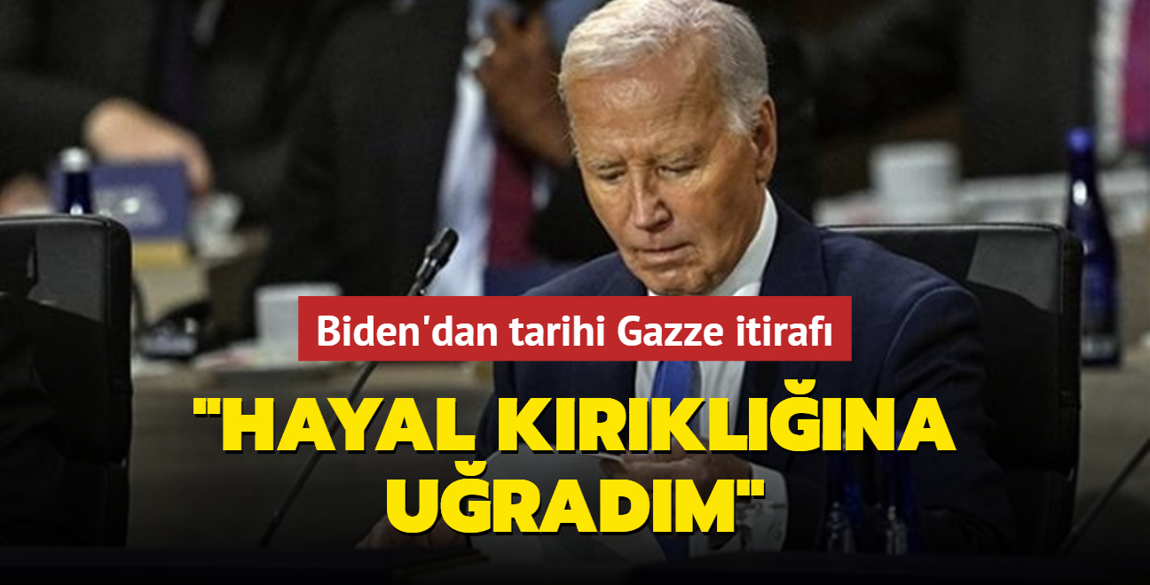 Biden'dan tarihi Gazze itiraf: Hayal krklna uradm