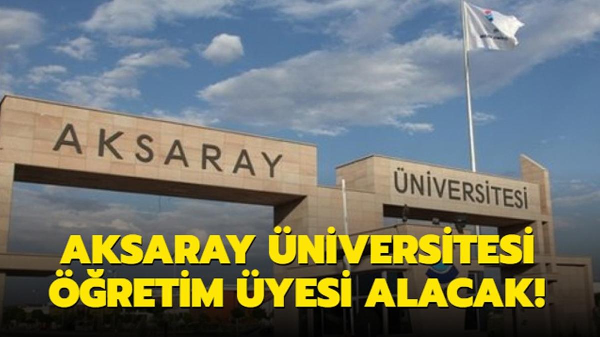 Aksaray niversitesi retim yesi alacak!