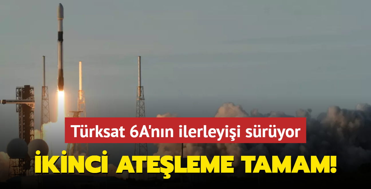 Trksat 6A'da ikinci ateleme sreci tamamland