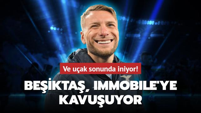 Ve uak sonunda iniyor! Beikta, Ciro Immobile'ye kavuuyor