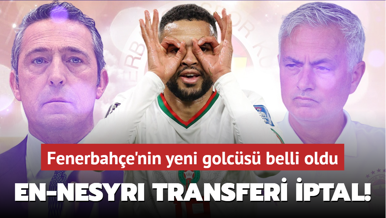 Ve En-Nesyri transferi iptal! Fenerbahe'nin yeni golcs belli oldu...