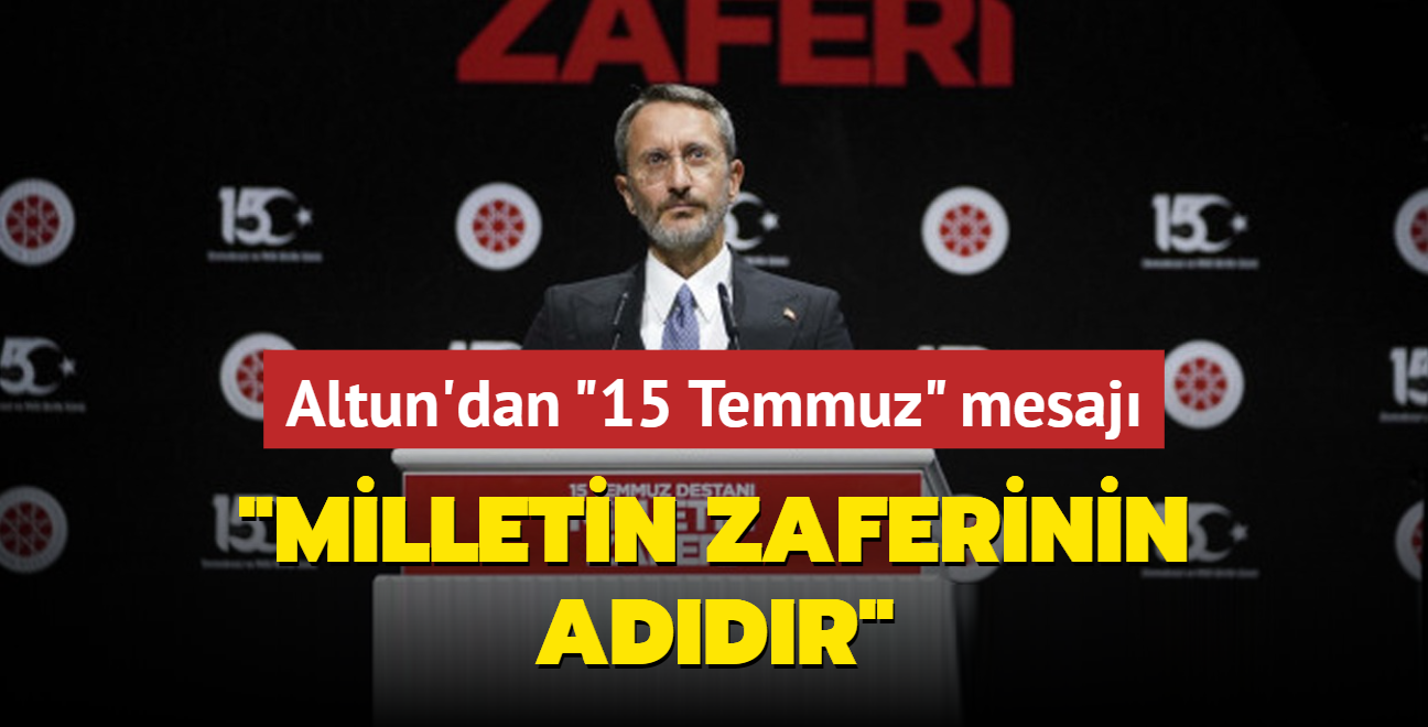 Fahrettin Altun'dan 15 Temmuz mesaj: Milletin zaferinin addr