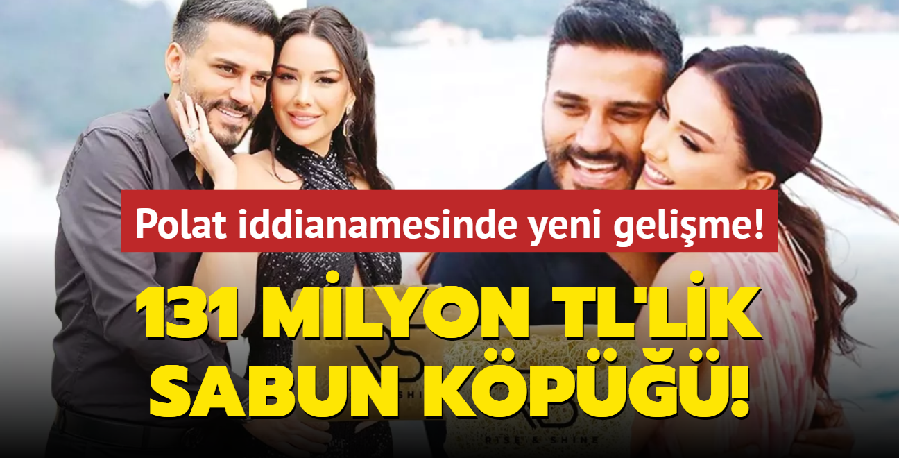 pheli' sabun iddianamede...  131 milyon TL'lik sabun kp!