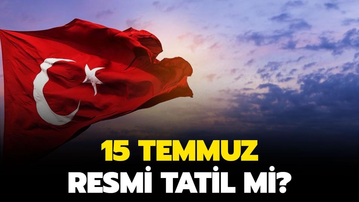 Bugn resmi tatil mi" 15 Temmuz kamu kurumlar, noterler, bankalar kapal m"