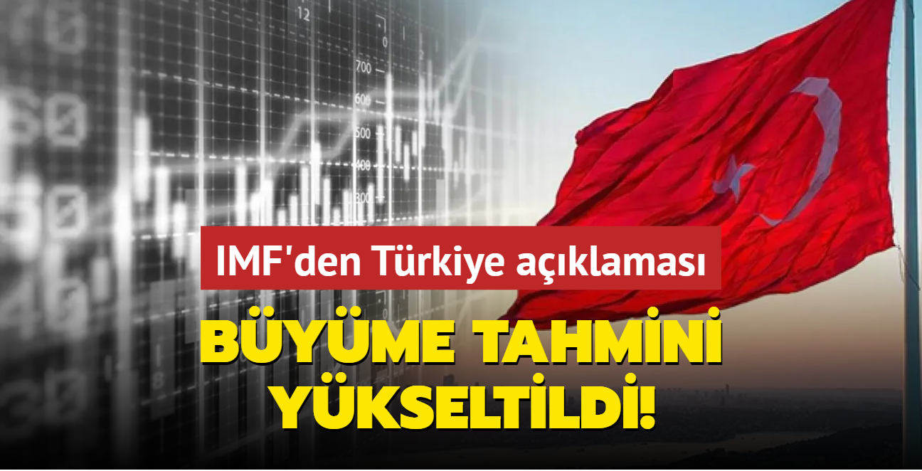 IMF'den Trkiye aklamas: Byme tahmini ykseltildi