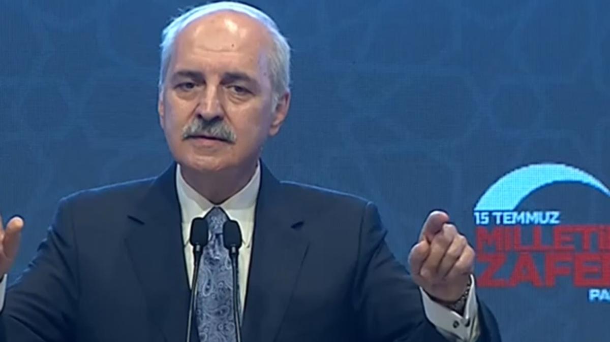 TBMM Bakan Kurtulmu: Trkiye'ye demokrasi dersi vermesine msaade etmeyiz