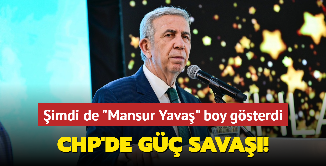 CHP'de g sava! imdi de Mansur Yava boy gsterdi