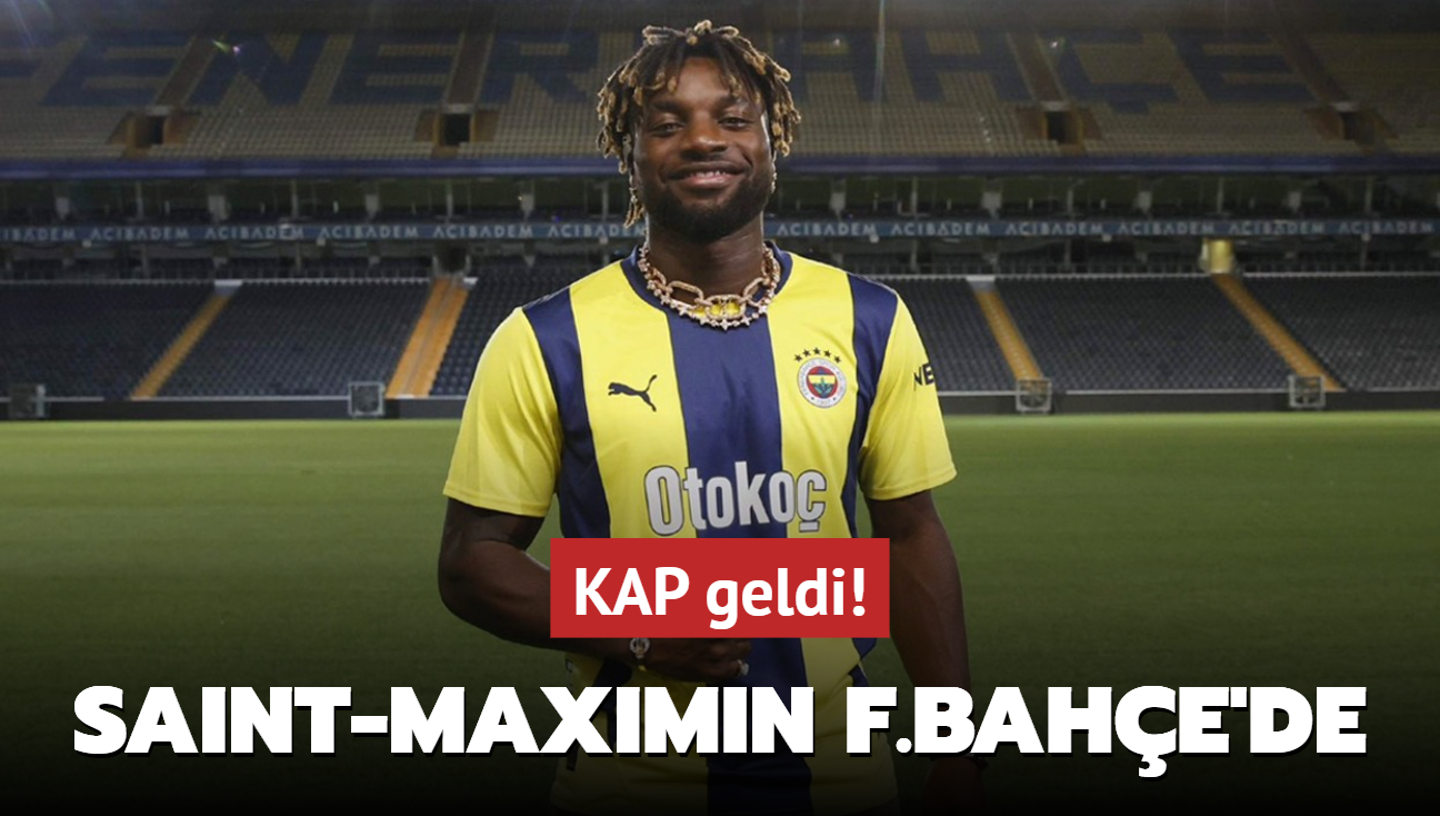 KAP geldi! Allan Saint-Maximin resmen Fenerbahe'de